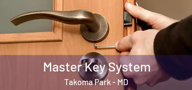  Master Key System Takoma Park - MD