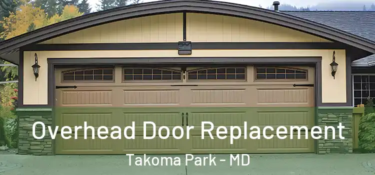  Overhead Door Replacement Takoma Park - MD