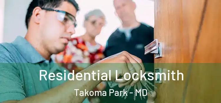  Residential Locksmith Takoma Park - MD
