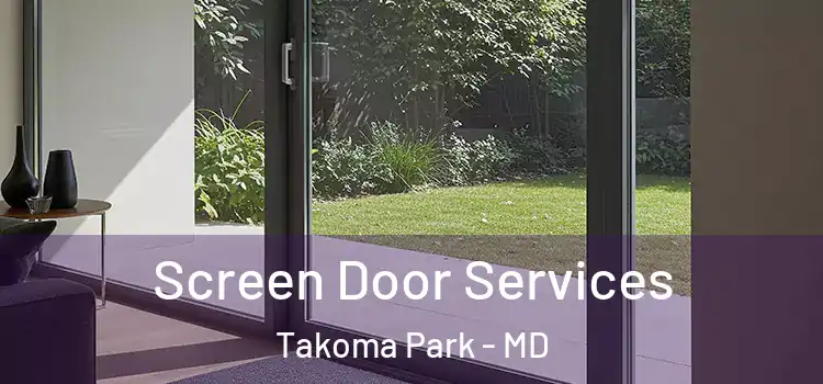Screen Door Services Takoma Park - MD
