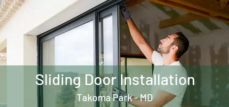  Sliding Door Installation Takoma Park - MD